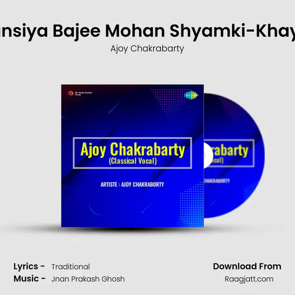 Bansiya Bajee Mohan Shyamki-Khayal mp3 song