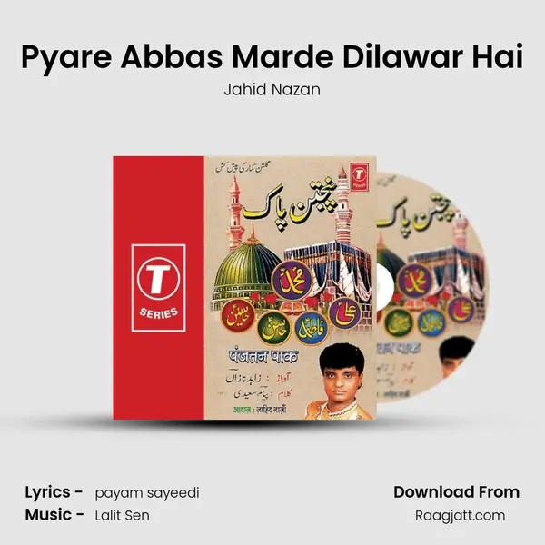 Pyare Abbas Marde Dilawar Hai - Jahid Nazan album cover 