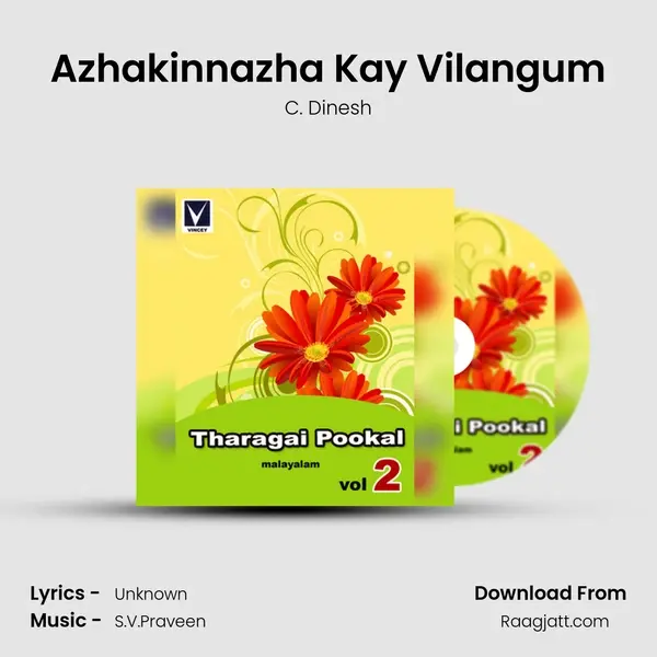 Azhakinnazha Kay Vilangum - C. Dinesh album cover 