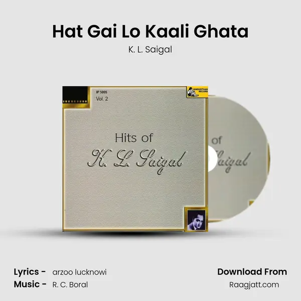 Hat Gai Lo Kaali Ghata - K. L. Saigal album cover 