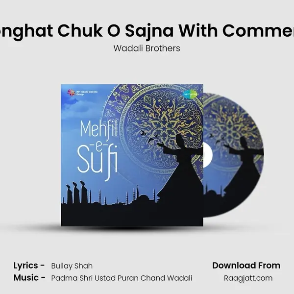 Ghoonghat Chuk O Sajna With Commentary - Wadali Brothers album cover 