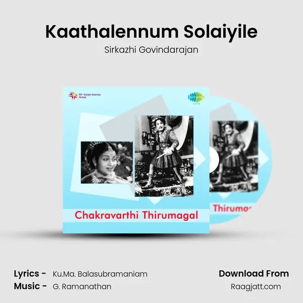 Kaathalennum Solaiyile - Sirkazhi Govindarajan album cover 