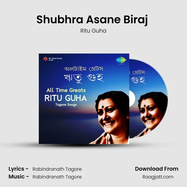 Shubhra Asane Biraj (Raag Bhayron) - Ritu Guha album cover 