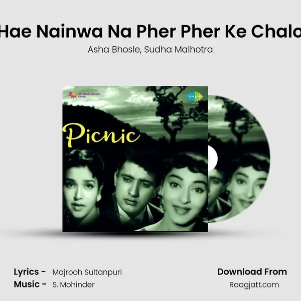 Hae Nainwa Na Pher Pher Ke Chalo - Asha Bhosle album cover 