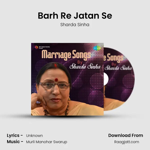 Barh Re Jatan Se - Sharda Sinha album cover 