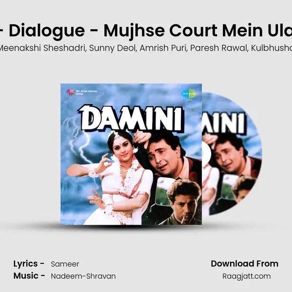 Damini - Dialogue - Mujhse Court Mein Ulajh Ne Se - Rishi Kapoor album cover 