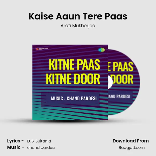 Kaise Aaun Tere Paas - Arati Mukherjee album cover 