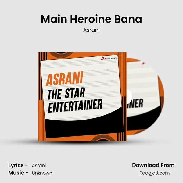 Main Heroine Bana mp3 song