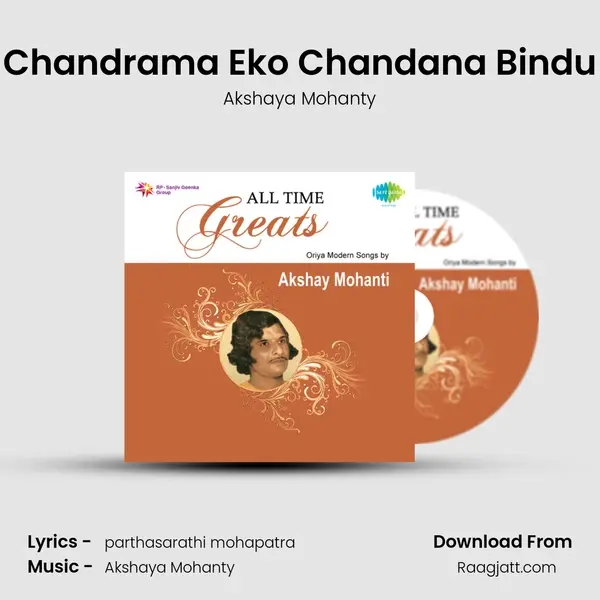 Chandrama Eko Chandana Bindu - Akshaya Mohanty album cover 