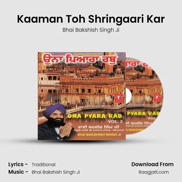 Kaaman Toh Shringaari Kar - Bhai Bakshish Singh Ji album cover 