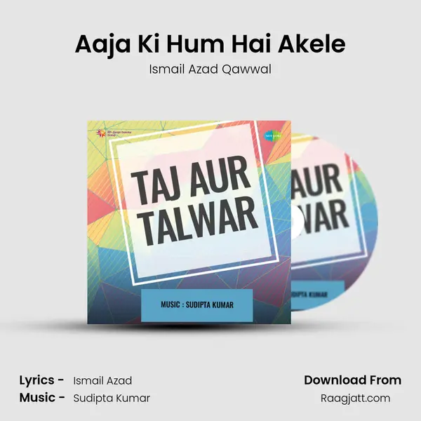 Aaja Ki Hum Hai Akele mp3 song