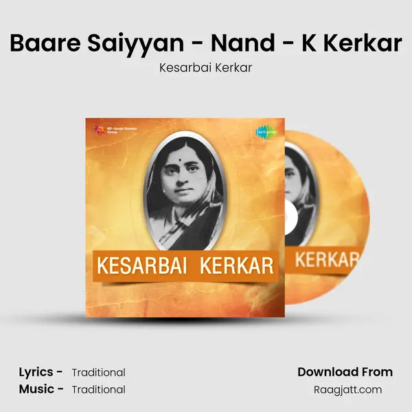 Baare Saiyyan - Nand - K Kerkar - Kesarbai Kerkar album cover 