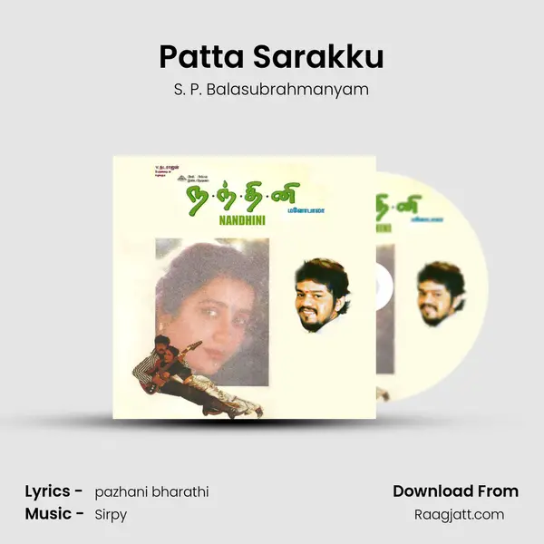 Patta Sarakku - S. P. Balasubrahmanyam mp3 song