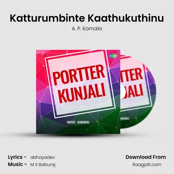 Katturumbinte Kaathukuthinu mp3 song