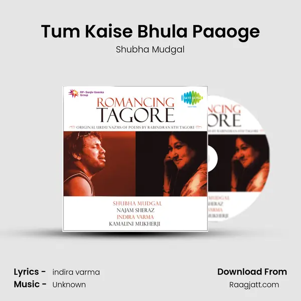 Tum Kaise Bhula Paaoge - Shubha Mudgal album cover 