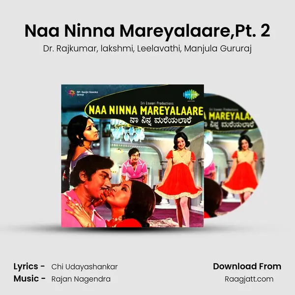 Naa Ninna Mareyalaare,Pt. 2 - Dr. Rajkumar album cover 