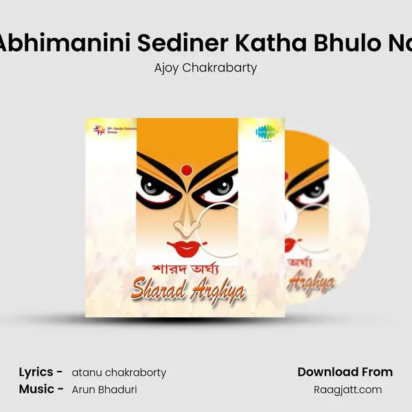 Abhimanini Sediner Katha Bhulo Na mp3 song