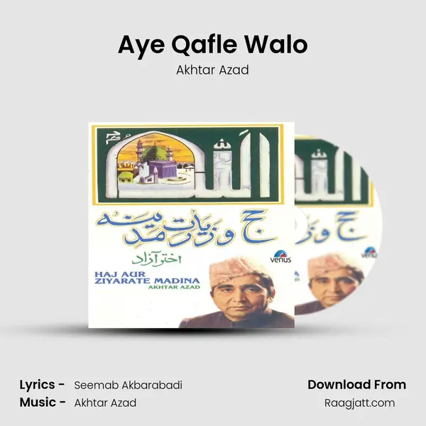 Aye Qafle Walo mp3 song