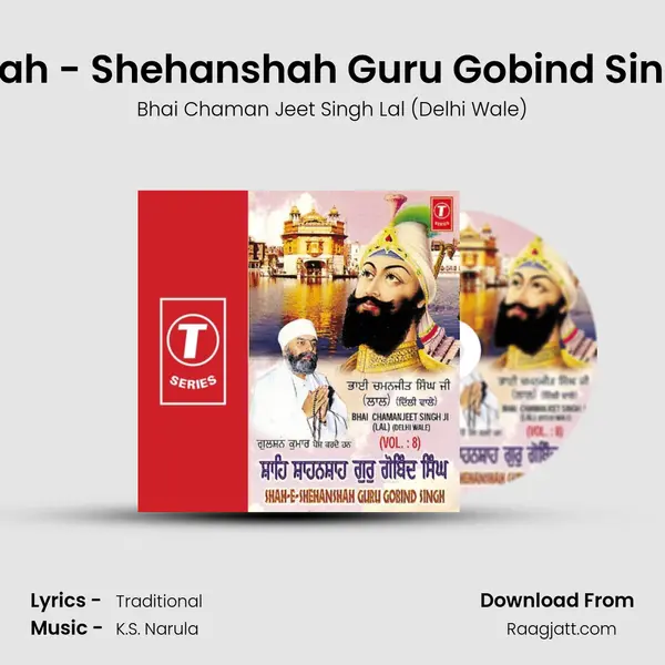 Shah - Shehanshah Guru Gobind Singh - Bhai Chaman Jeet Singh Lal (Delhi Wale) album cover 