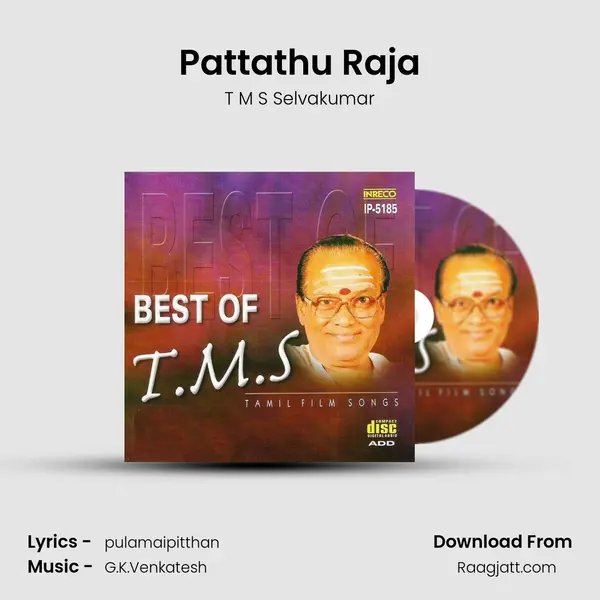 Pattathu Raja - T M S Selvakumar album cover 