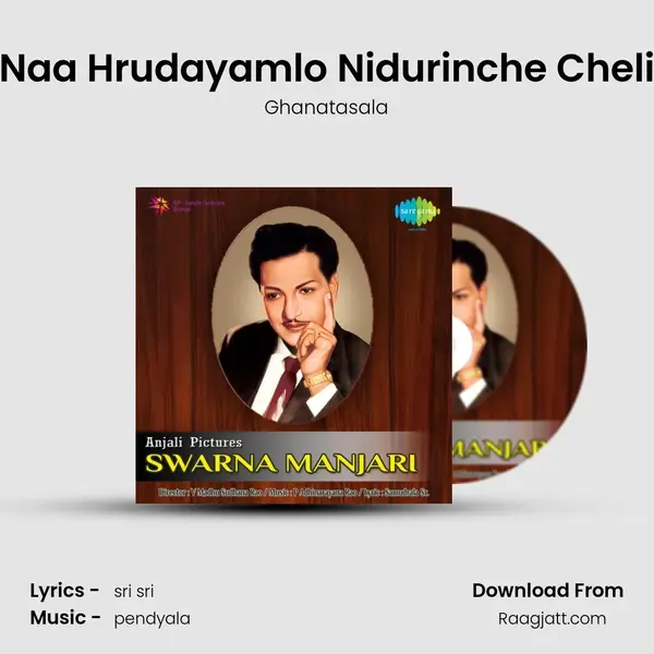 Naa Hrudayamlo Nidurinche Cheli - Ghanatasala album cover 