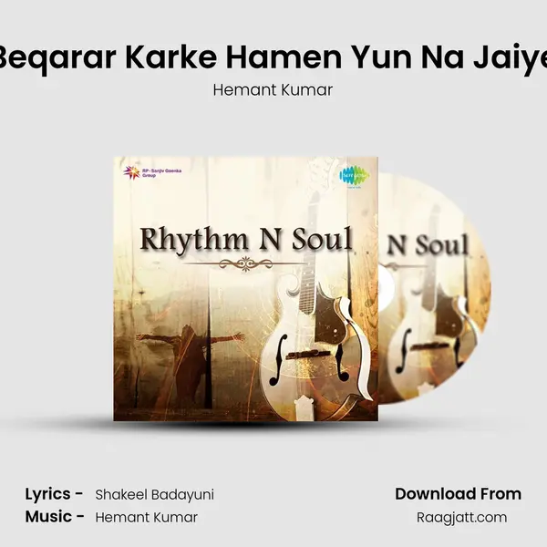 Beqarar Karke Hamen Yun Na Jaiye - Hemant Kumar album cover 