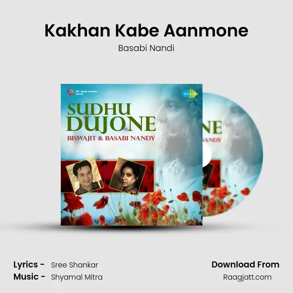 Kakhan Kabe Aanmone mp3 song