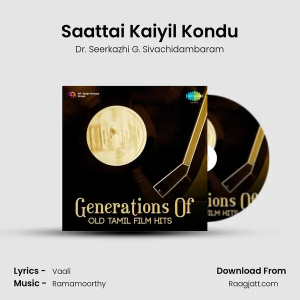 Saattai Kaiyil Kondu mp3 song