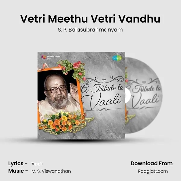 Vetri Meethu Vetri Vandhu - S. P. Balasubrahmanyam album cover 