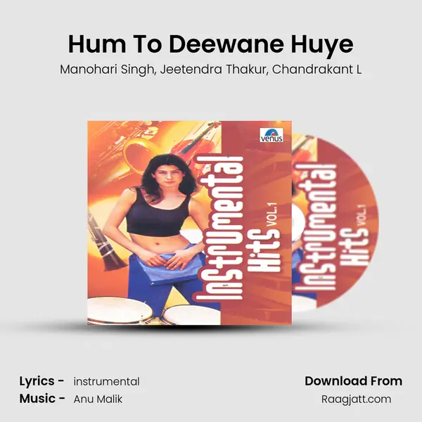 Hum To Deewane Huye - Manohari Singh album cover 