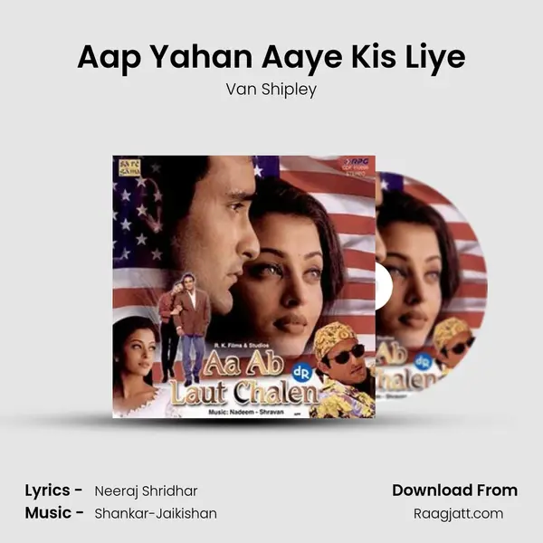 Aap Yahan Aaye Kis Liye - Van Shipley album cover 