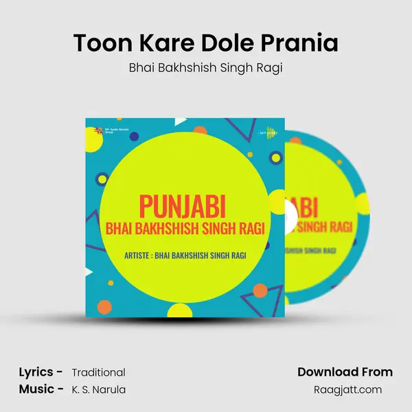 Toon Kare Dole Prania - Bhai Bakhshish Singh Ragi album cover 