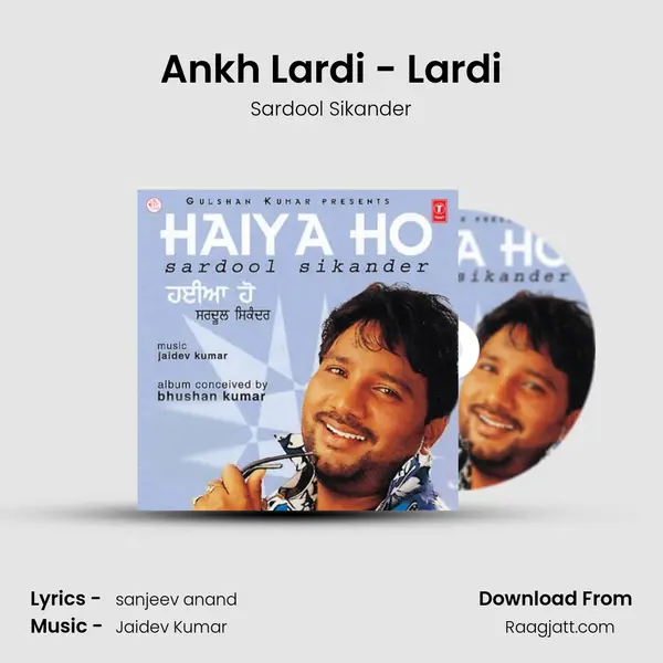 Ankh Lardi - Lardi - Sardool Sikander album cover 