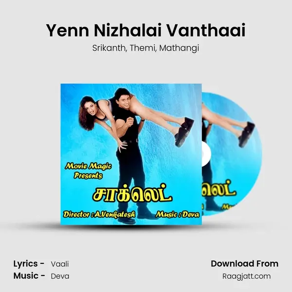 Yenn Nizhalai Vanthaai mp3 song