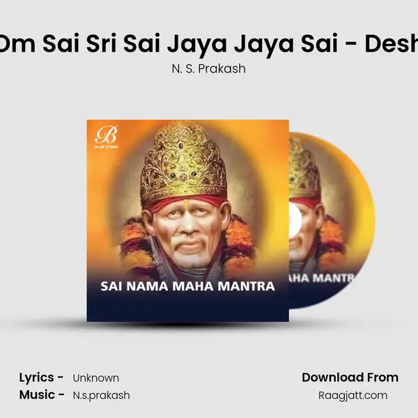 Om Sai Sri Sai Jaya Jaya Sai - Desh mp3 song