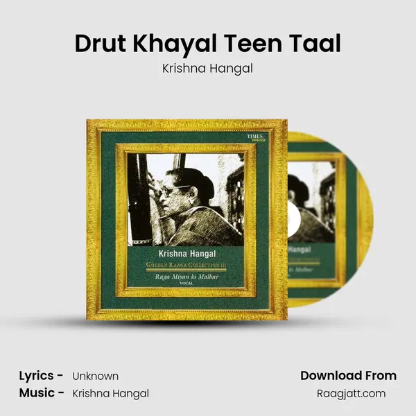 Drut Khayal Teen Taal - Krishna Hangal album cover 