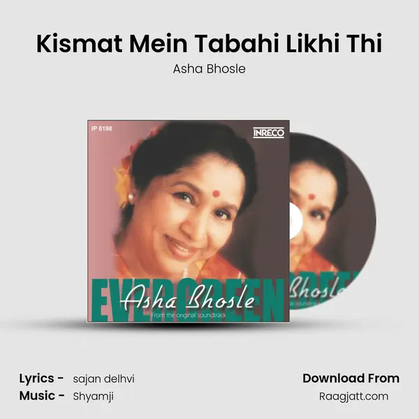 Kismat Mein Tabahi Likhi Thi - Asha Bhosle album cover 