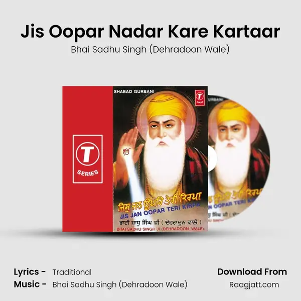 Jis Oopar Nadar Kare Kartaar - Bhai Sadhu Singh (Dehradoon Wale) album cover 