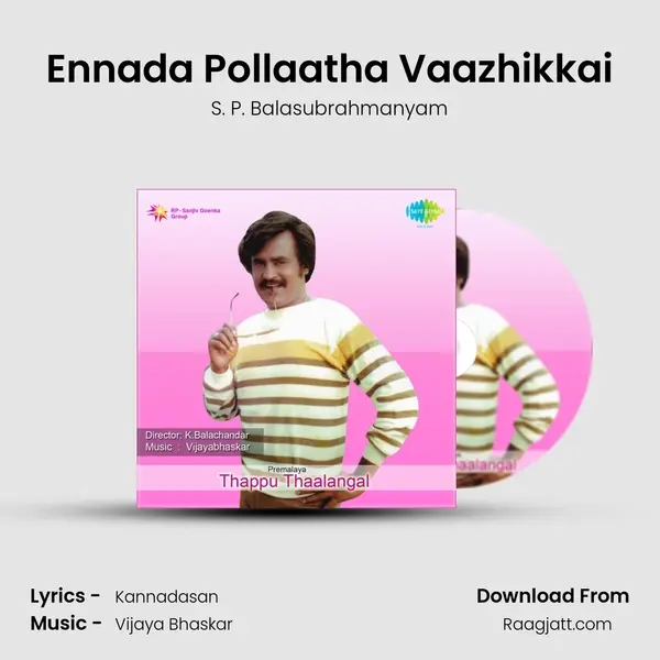 Ennada Pollaatha Vaazhikkai mp3 song