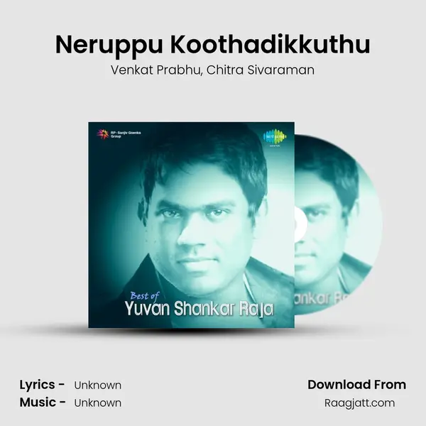 Neruppu Koothadikkuthu - Venkat Prabhu mp3 song