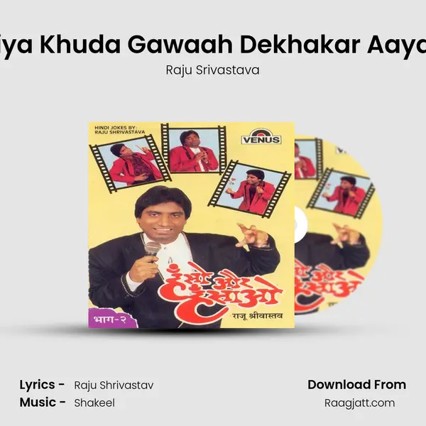 Bhaiya Khuda Gawaah Dekhakar Aaya Hai - Raju Srivastava album cover 