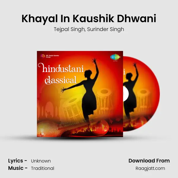 Khayal In Kaushik Dhwani - Tejpal Singh album cover 