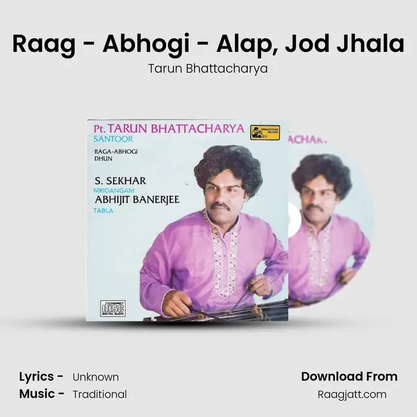 Raag - Abhogi - Alap, Jod Jhala - Tarun Bhattacharya album cover 