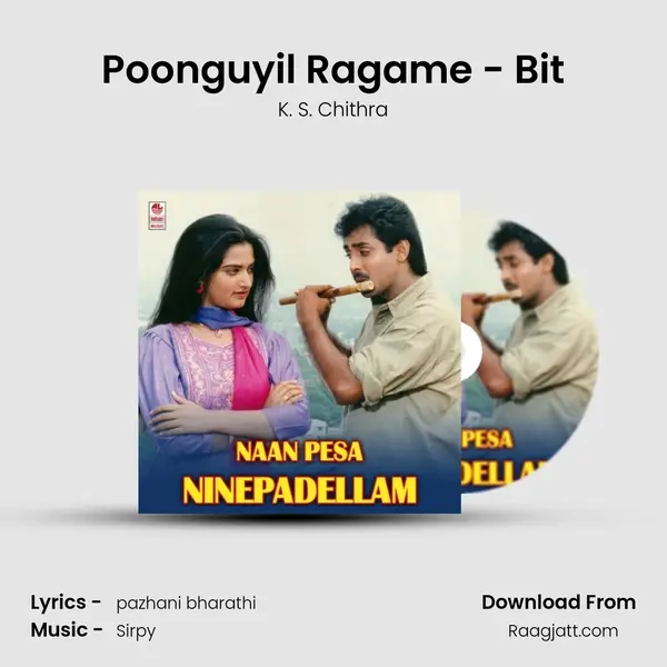 Poonguyil Ragame - Bit - K. S. Chithra album cover 