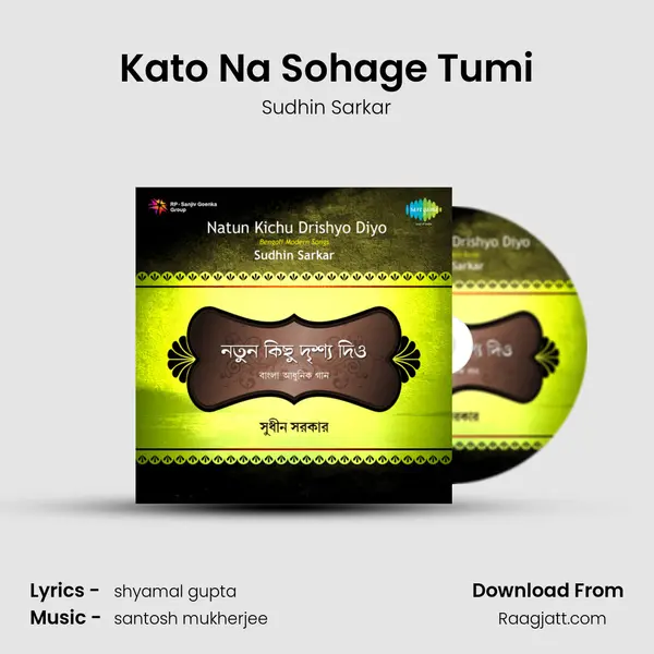 Kato Na Sohage Tumi mp3 song