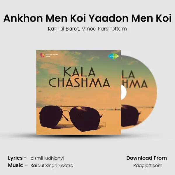 Ankhon Men Koi Yaadon Men Koi mp3 song