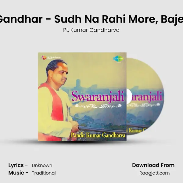 Lagan Gandhar - Sudh Na Rahi More, Bajele Mora mp3 song