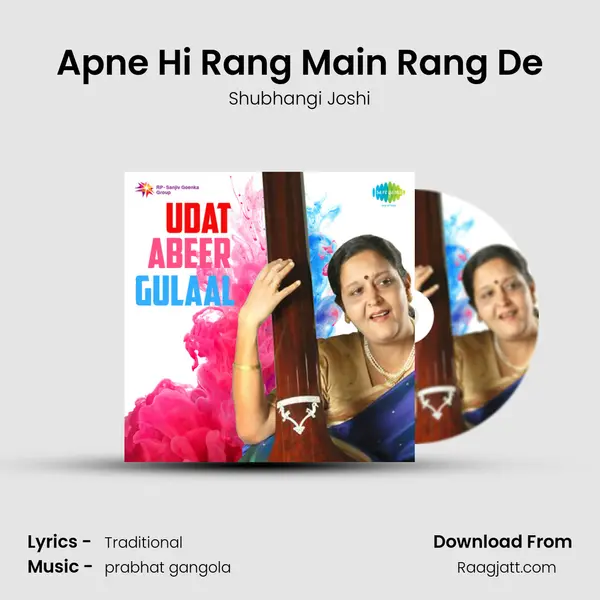 Apne Hi Rang Main Rang De - Shubhangi Joshi album cover 