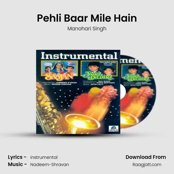 Pehli Baar Mile Hain - Manohari Singh album cover 