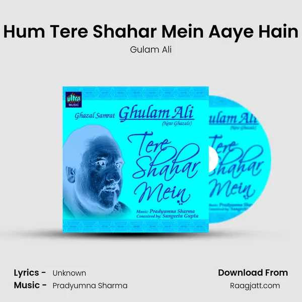 Hum Tere Shahar Mein Aaye Hain mp3 song